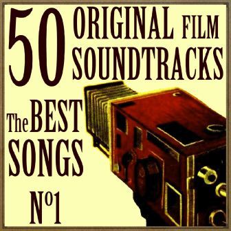 50 Original Film Soundtracks: The Best Songs: No. 1