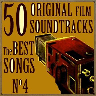 50 Original Film Soundtracks: The Best Songs No. 4