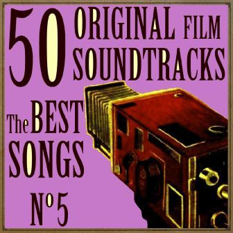 50 Original Film Soundtracks: The Best Songs No. 5