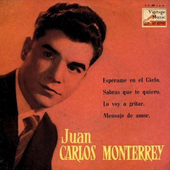 Espérame En El Cielo, Juan Carlos Monterrey