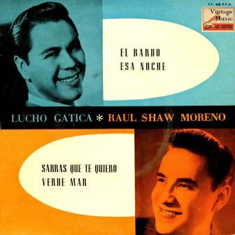 Lucho Gatica Y Raul Shaw Moreno