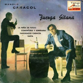 Manolo Caracol, La Niña de Fuego