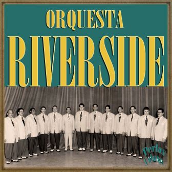 Perlas Cubanas – Orquesta Riverside