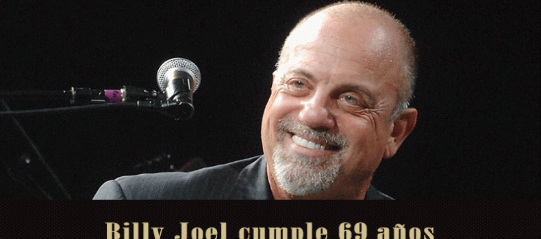 Billy Joel cumple 69 años