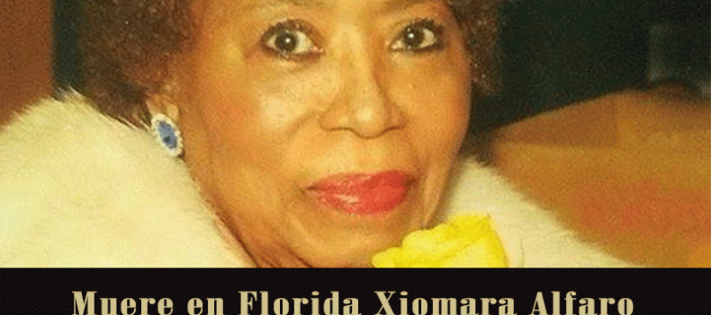 Fallece en Florida la gran Xiomara Alfaro