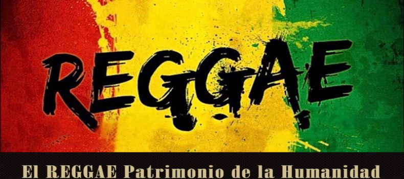 El reggae de Jamaica, Patrimonio Inmaterial de la Humanidad por la UNESCO