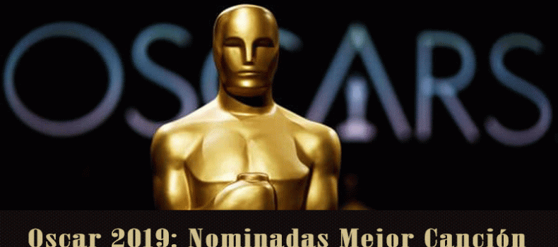 Oscar 2019: Mejor canción original