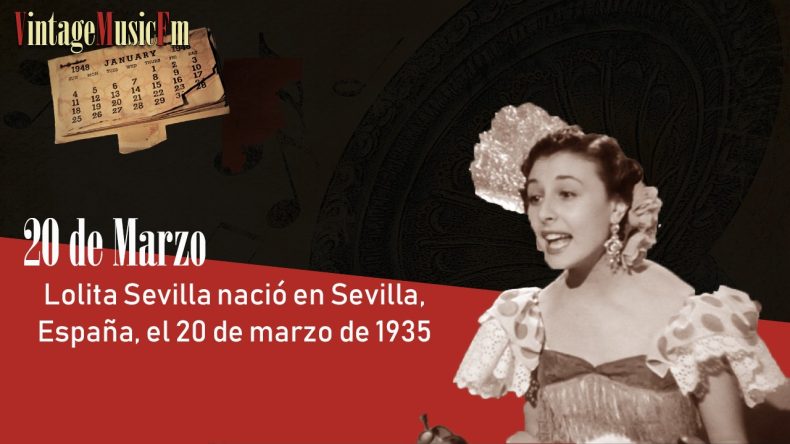 Lolita Sevilla nació en Sevilla el 20 de marzo de 1935