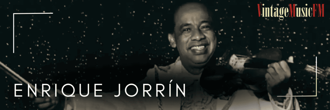 Enrique Jorrín nació en Candelaria, Pinar del Río, Cuba, el 25 de diciembre de 1926