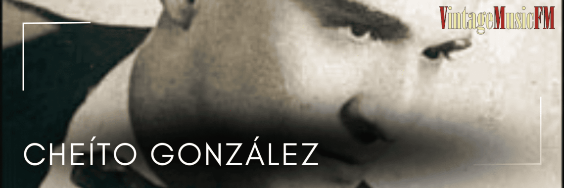 Cheíto González murió en Chicago, Illinois el 10 de diciembre de 1962