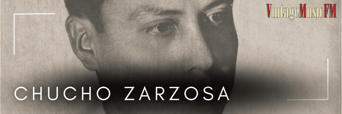 Chucho Zarzosa nació en San Luis Potosí, México, el 16 de diciembre de 1919