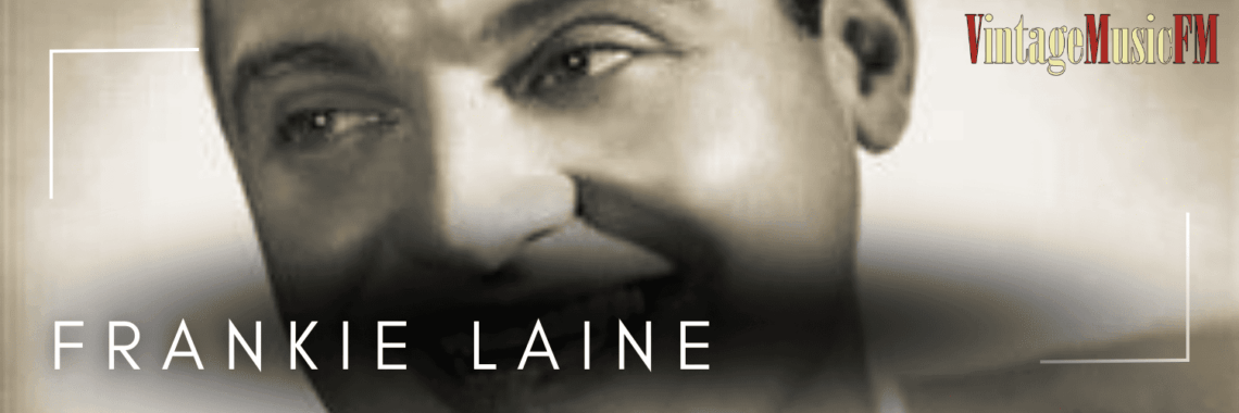 Frankie Laine nació en Chicago, Illinois, Estados Unidos, el 30 de marzo de 1913