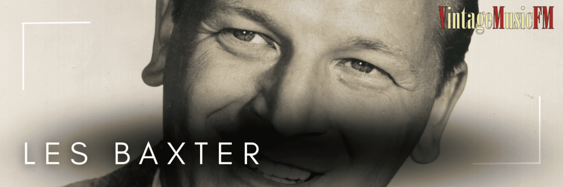 Les Baxter nació en Mexia, Texas, Estados Unidos, 14 de marzo de 1922