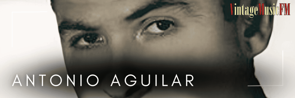 Antonio Aguilar nació en Villanueva, Zacatecas, México, el 17 de mayo de 1917