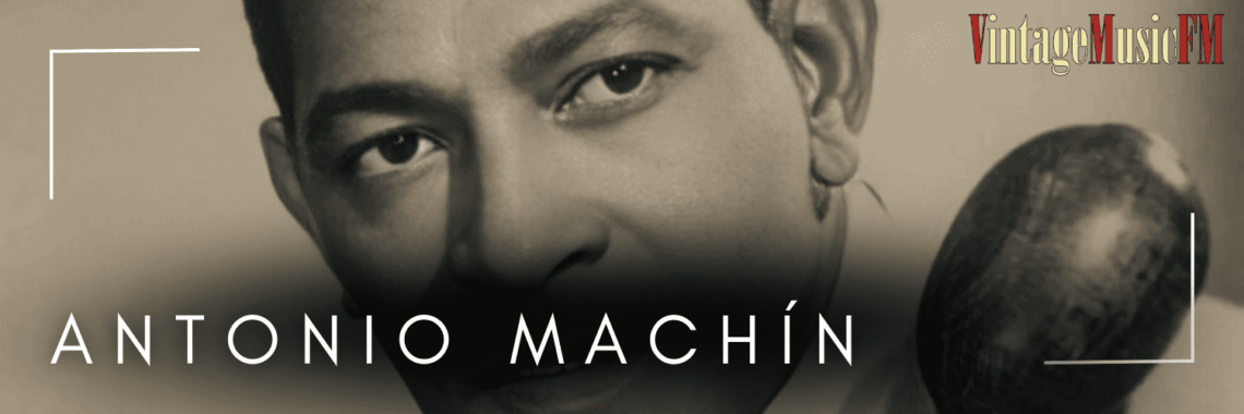 Antonio Machín nació en Sagua la Grande, Cuba, el 11 de febrero de 1903