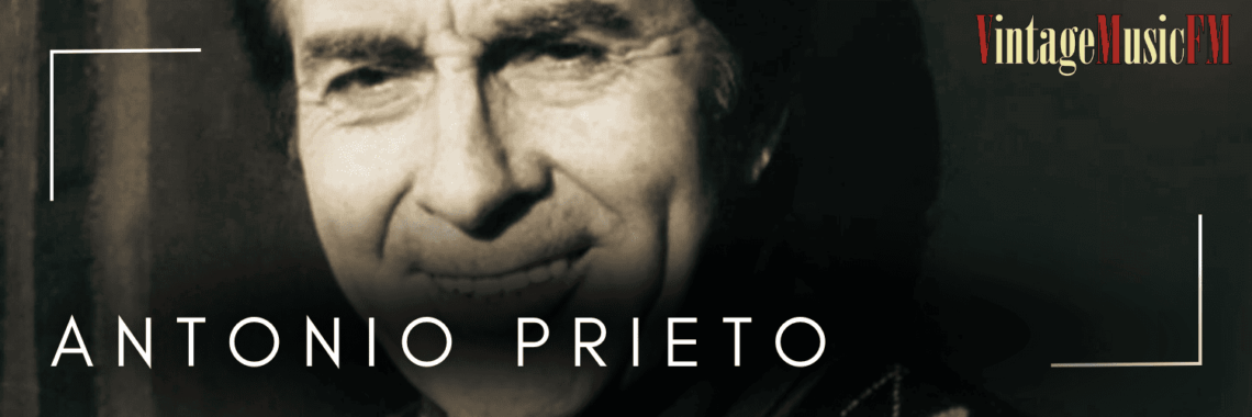 Antonio Prieto nació en Iquique, Chile; el 26 de mayo de 1926