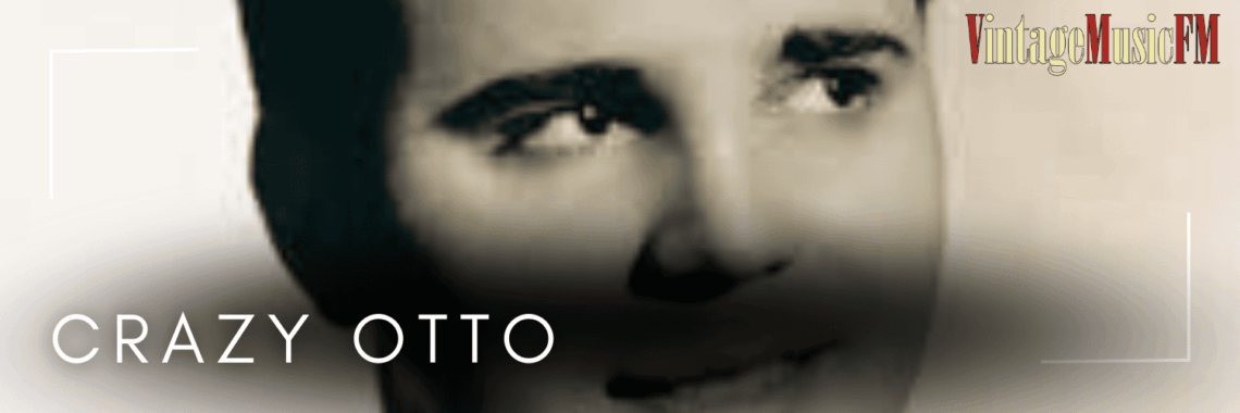 Crazy Otto murió en Berlin, Alemania, el 14 de febrero de 1990