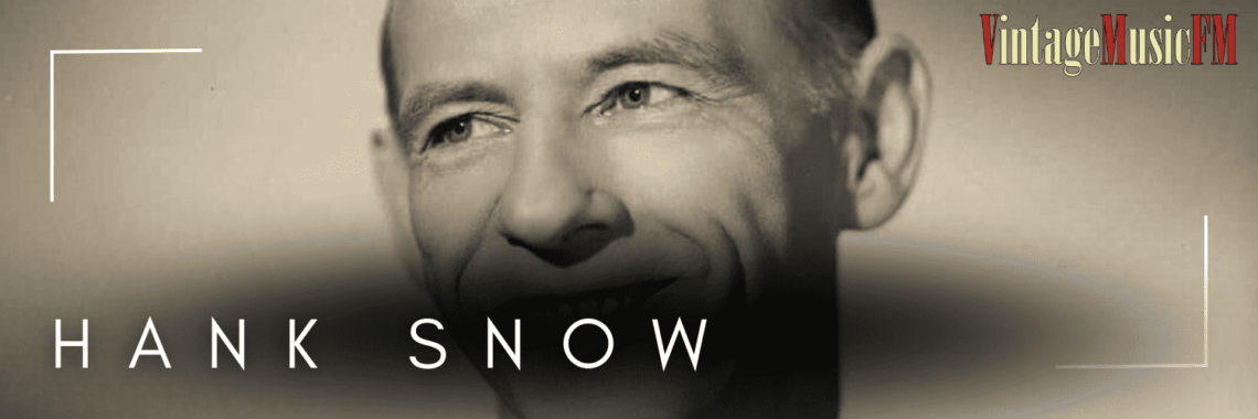Hank Snow nació en Brooklyn, Canadá, el 9 de mayo de 1914