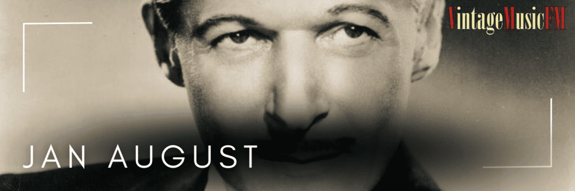 Jan August nació en Nueva York el 24 de septiembre de 1904