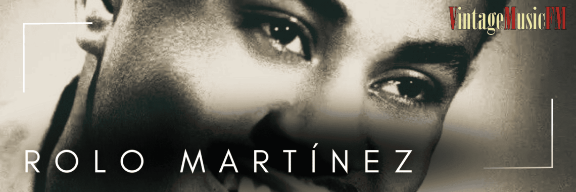 Rolo Martínez nació en Cayo Hueso, La Habana, el 15 de mayo de 1935