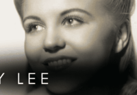 Peggy Lee nació en Dakota del Norte, USA, el 26 de mayo de 1920
