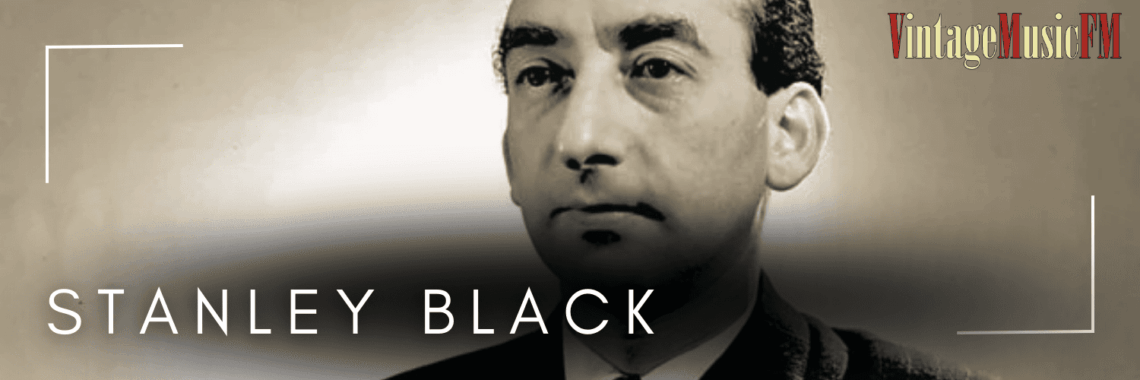 Stanley Black nació en Londres el 14 de junio de 1913