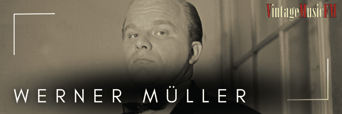 Werner Müller nació en Berlín el 1 de agosto de 1920