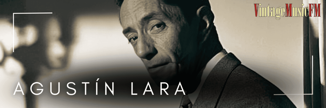 Agustín Lara nació en Tlacotalpan, Veracruz, México, el 30 de octubre de 1897