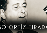 Alfonso Ortíz Tirado nació en Álamos, Sonora, México, el 24 de enero de 1893