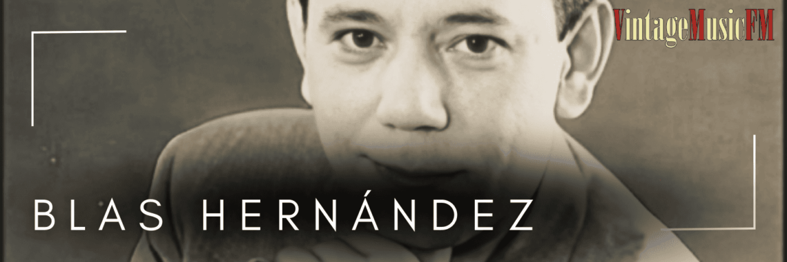 Blas Hernández nació en San Juan de Puerto Rico el 2 de julio de 1922