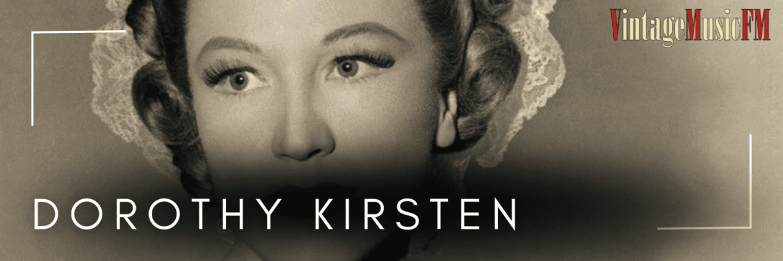 Dorothy Kirsten nació en Nueva Jersey, Estados Unidos, el 6 de julio de 1910