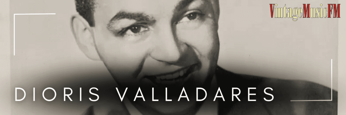 Dioris Valladares nació Villa Velásquez, San Pedro de Macorís, República Dominicana,el 14 de agosto de 1916