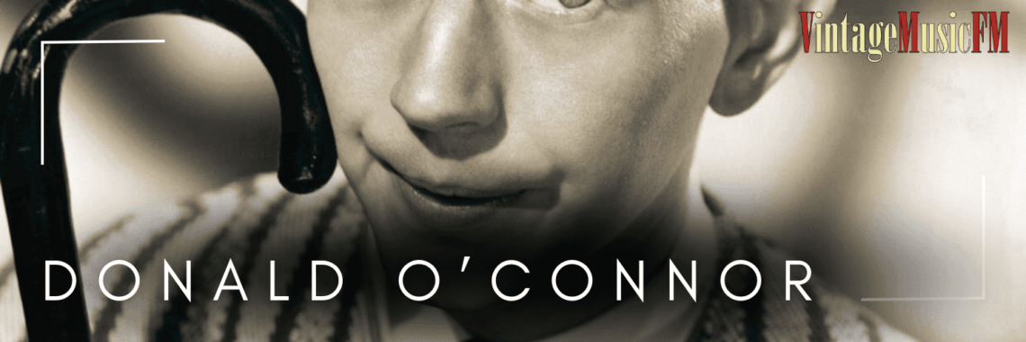 Donald O’Connor nació en Chicago, Illinois, el 28 de agosto de 1925