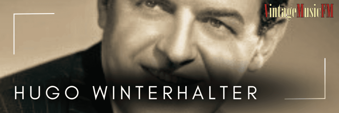 Hugo Winterhalter nació en Wilkes-Barre, Pensilvania, el 15 de agosto de 1909