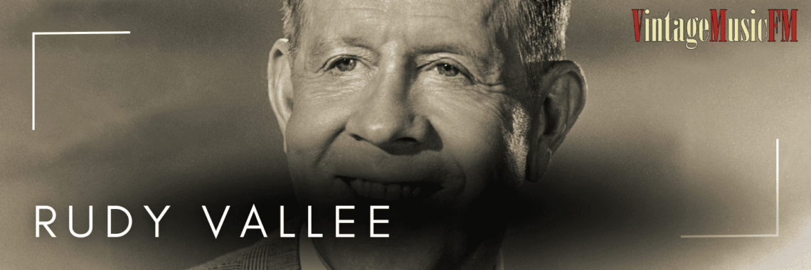 Rudy Vallee nació en Island Pond, Vermont, Estados Unidos, el 28 de julio de 1901