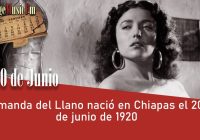 Amanda del Llano nació en Chiapas el 20 de junio de 1920