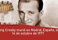 Bing Crosby murió en Madrid, España, el 14 de octubre de 1977