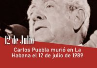 Carlos Puebla murió en La Habana el 12 de julio de 1989