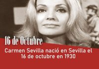 Carmen Sevilla nació en Sevilla el 16 de octubre en 1930