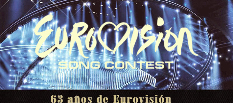 63 ediciones del festival de Eurovisión