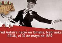 Fred Astaire nació en Omaha, Nebraska, EEUU, el 10 de mayo de 1899