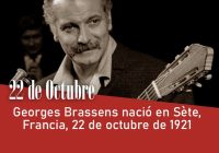 Georges Brassens nació en Sète, Francia, 22 de octubre de 1921