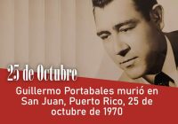 Guillermo Portabales murió en San Juan, Puerto Rico, 25 de octubre de 1970