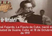 José Fajardo, La Flauta de Cuba, nació en ciudad de Guane, Cuba, el 18 de Octubre de 1919