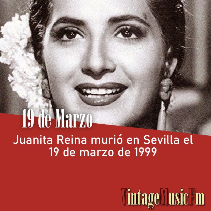 Juanita Reina murió en Sevilla el 19 de marzo de 1999