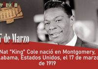 Nat “King” Cole nació en Montgomery, Alabama, Estados Unidos, el 17 de marzo de 1919