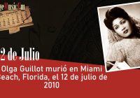 Olga Guillot murió en Miami Beach, Florida, el 12 de julio de 2010