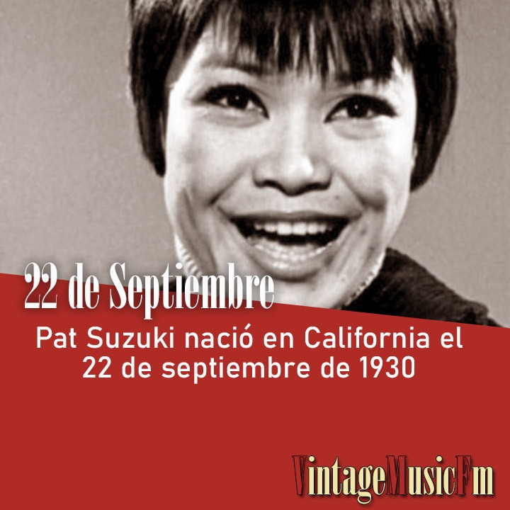 Pat Suzuki nació en California el 22 de septiembre de 1930