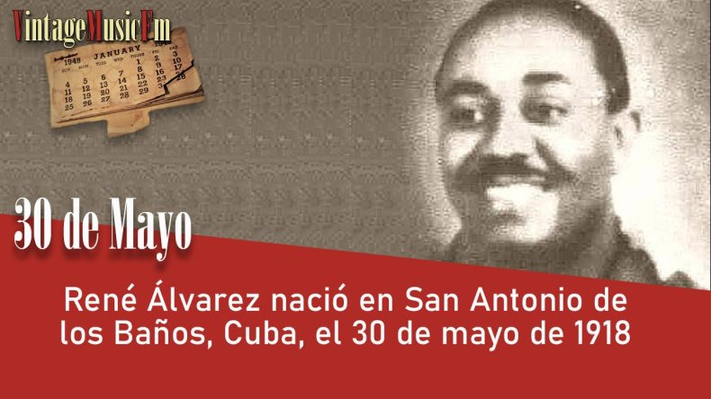 René Álvarez nació en San Antonio de los Baños, Cuba, el 30 de mayo de 1918