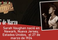 Sarah Vaughan nació en Newark, Nueva Jersey,  Estados Unidos,  el 27 de marzo de 1924